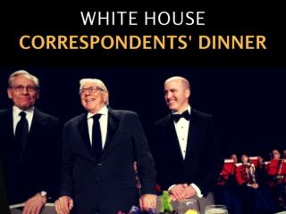 White House Correspondents' dinner