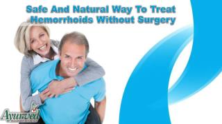 Safe And Natural Way To Treat Hemorrhoids Without Surgery