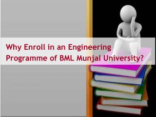 Why Enroll in An Engineering Programme of BML Munjal University