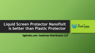 Liquid Screen Protector Nanofixit is better than Plastic Protector