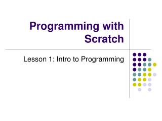 Programming with Scratch
