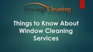 Things to Know About Window Cleaning Services