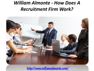 William Almonte - How Does A Recruitment Firm Work?