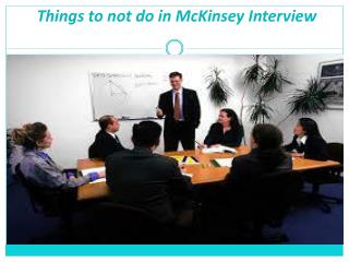 Things to not do in Mckinsey interview