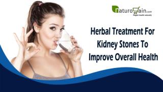 Herbal Treatment For Kidney Stones To Improve Overall Health Naturally
