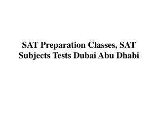 SAT Preparation Classes, SAT Subjects Tests Dubai Abu Dhabi