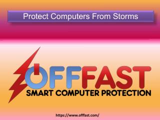 Protect Computers From Storms - OFF FAST