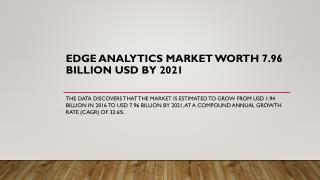 Edge Analytics Market worth 7.96 Billion USD by 2021