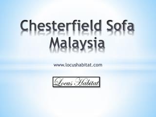 Chesterfield Sofa Malaysia - www.locushabitat.com