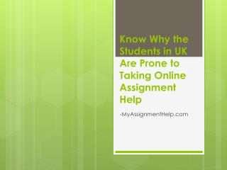 Know Why the Students in UK Are Prone to Taking Online Assignment Help