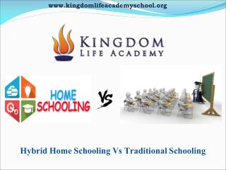 Hybrid Home Schooling Vs Traditional Schooling