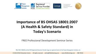 Importance of BS OHSAS 18001-2007