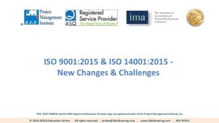 ISO 9001 and ISO 14001 Changes and Challenges