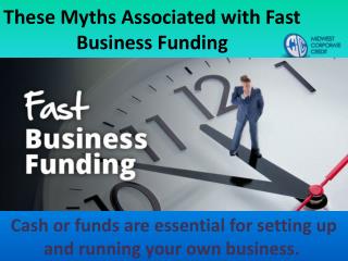 These Myths Associated with Fast Business Funding
