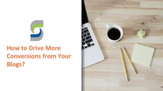How to Drive More Conversions from Your Blogs?
