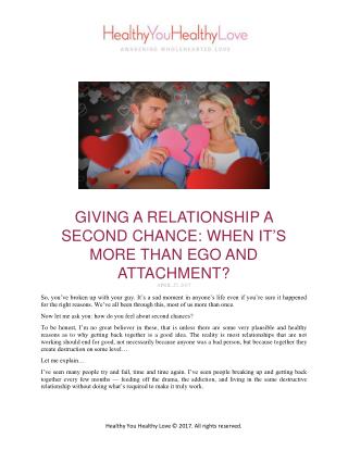 Giving a Relationship a Second Chance: When It's More Than Ego & Attachment