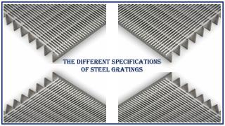 The Different Specifications of Steel Grating