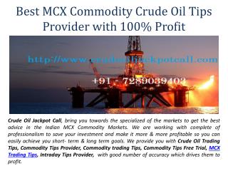 Best MCX Commodity Crude Oil Tips Provider with 100% Profit