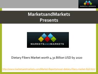 Dietary Fibers Market worth 4.31 Billion USD by 2020