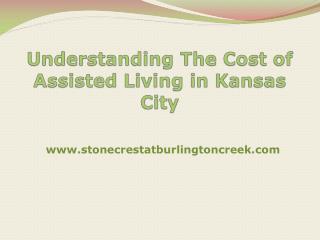 Understanding the Cost of Assisted Living in Kansas City