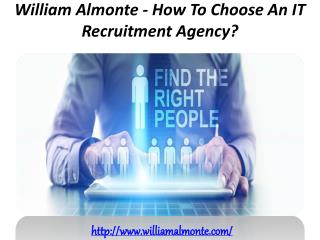 William Almonte - How To Choose An IT Recruitment Agency?