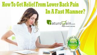How To Get Relief From Lower Back Pain In A Fast Manner?