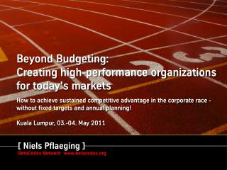 Beyond Budgeting - Creating High-Performance Organizations for Today’s Markets - a seminar with Niels Pflaeging, organiz