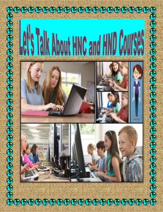 Let’s Talk About HNC and HND Courses
