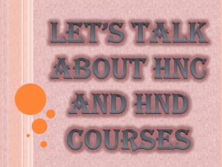 Let’s Talk About HNC and HND Courses