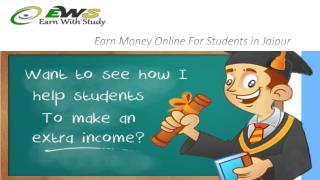 Earn Money Online For Students in Jaipur