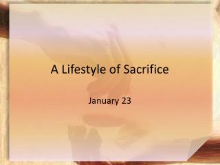 A Lifestyle of Sacrifice