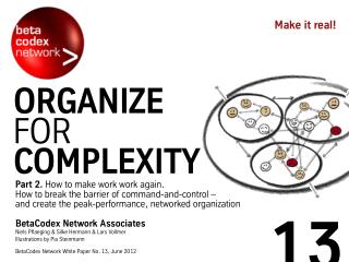 Organize for Complexity, part II (BetaCodex13)