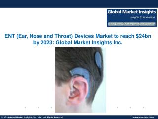 ENT Devices Market to grow at 5% CAGR from 2016 to 2023