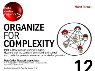 Organize for Complexity, part I (BetaCodex12)