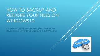 How to Backup and Restore your files on your windows10