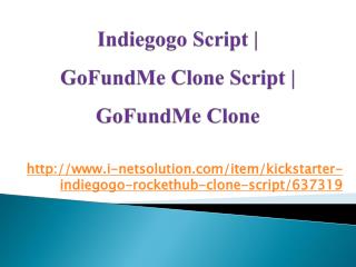 Indiegogo Script | GoFundMe Clone Script |GoFundMe Clone