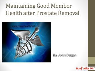 Maintaining Good Member Health after Prostate Removal