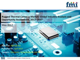 Rugged Thermal Cameras Market to Reach US$ 8.5 Bn by 2027