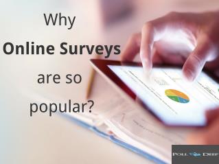 Top 4 Reasons That Make Online Surveys So Popular