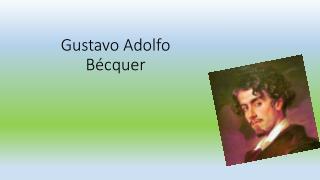 Gustavo Becquer.