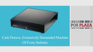 Cash Drawer, extensively demanded machine of every industry