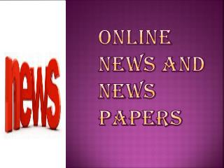 News Papers And Online News