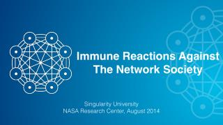 Immune Reactions Against The Network Society