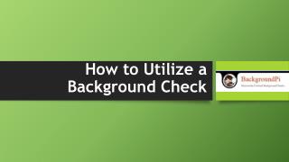 How to Utilize a Background Check