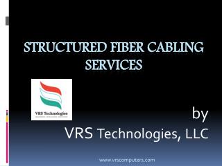 Structured Fiber Cabling Services by VRS Technologies