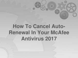 How to cancel auto renewal in your mcafee antivirus 2017