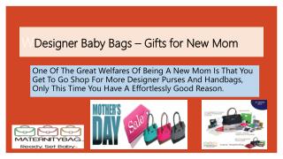 Designer Baby Bags – Gifts for New Mom