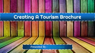 Creating A Tourism Brochure