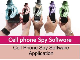 Cell Phone Spy Software Application