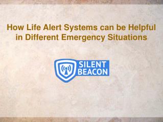 Life Alert Devices can be Helpful in Different Emergency Situations